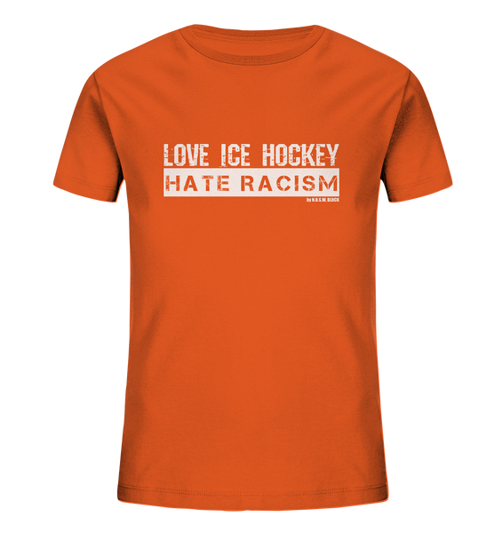 N.O.S.W. BLOCK Gegen Rechts Shirt "LOVE ICE HOCKEY HATE RACISM" Kids UNISEX Organic T-Shirt orange
