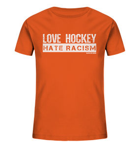 N.O.S.W. BLOCK Gegen Rechts Shirt "LOVE HOCKEY HATE RACISM" Kids Organic UNISEX T-Shirt orange