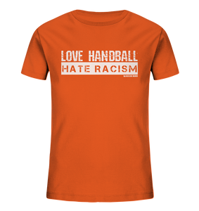 N.O.S.W. BLOCK Gegen Rechts Shirt "LOVE HANDBALL HATE RACISM" Kids Organic UNISEX T-Shirt orange