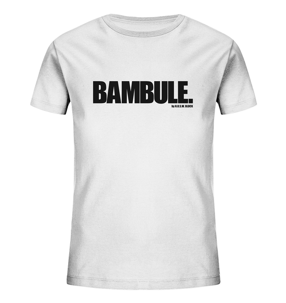 N.O.S.W. BLOCK Fanblock Shirt "BAMBULE." Kids UNISEX Organic T-Shirt weiss