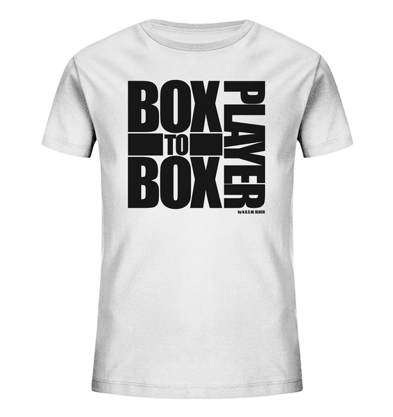 N.O.S.W. BLOCK Fanblock Shirt "BOX TO BOX PLAYER" Kids Organic T-Shirt weiss