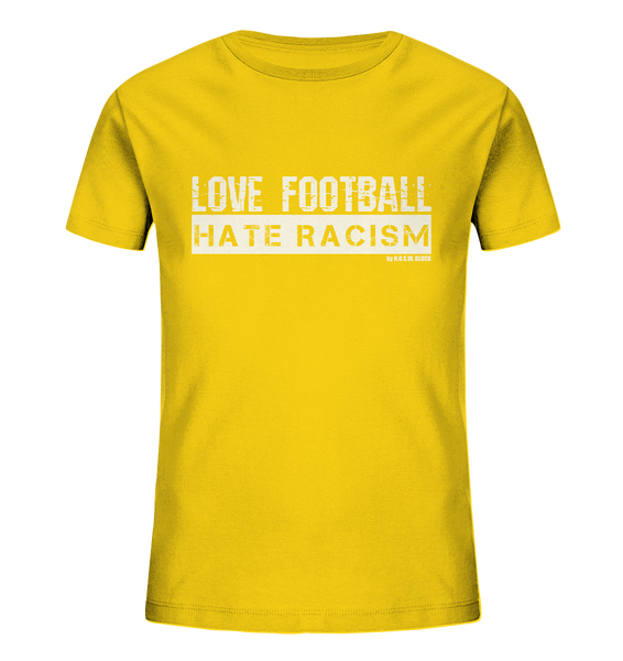 N.O.S.W. BLOCK Gegen Rechts Shirt "LOVE FOOTBALL HATE RACISM" Kids UNISEX Organic T-Shirt gelb