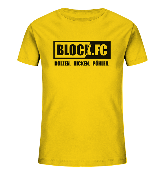 BLOCK.FC Shirt "BOLZEN. KICKEN. PÖHLEN." Kids Organic T-Shirt gelb