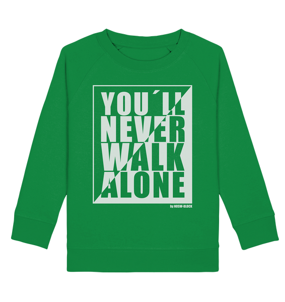 N.O.S.W. BLOCK Fanblock Sweater "YOU`LL NEVER WALK ALONE" Kids UNISEX Organic Sweatshirt grün