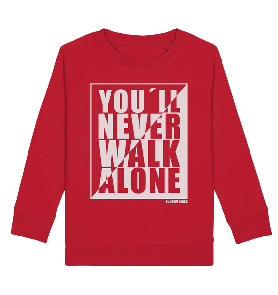 N.O.S.W. BLOCK Fanblock Sweater "YOU`LL NEVER WALK ALONE" Kids UNISEX Organic Sweatshirt rot