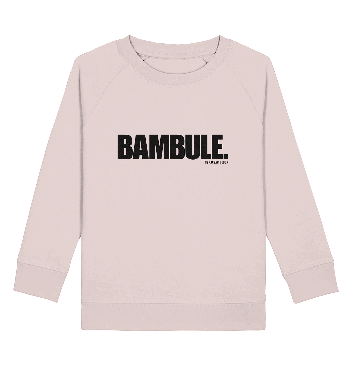 N.O.S.W. BLOCK Fanblock Sweater "BAMBULE." Kids UNISEX Organic Sweatshirt candy pink