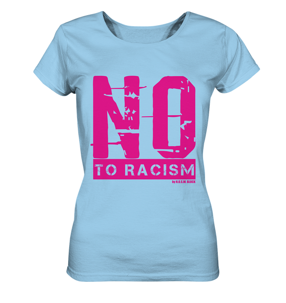 N.O.S.W. BLOCK Gegen Rechts Shirt "NO TO RACISM" Damen Organic T-Shirt himmelblau