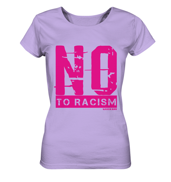 N.O.S.W. BLOCK Gegen Rechts Shirt "NO TO RACISM" Damen Organic T-Shirt lavendel