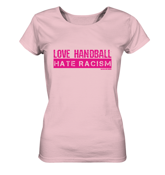 N.O.S.W. BLOCK Gegen Rechts Shirt "LOVE HANDBALL HATE RACISM" Girls Organic T-Shirt cotton pink