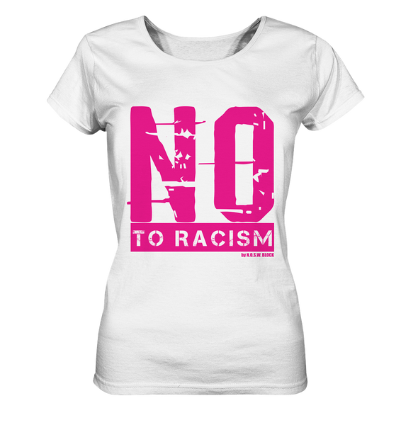 N.O.S.W. BLOCK Gegen Rechts Shirt "NO TO RACISM" Damen Organic T-Shirt weiss