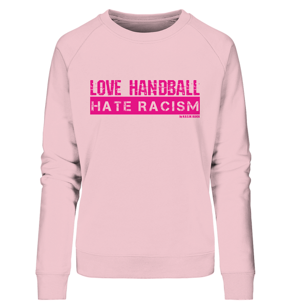 N.O.S.W. BLOCK Gegen Rechts Sweater "LOVE HANDBALL HATE RACISM" Girls Organic Sweatshirt cotton pink