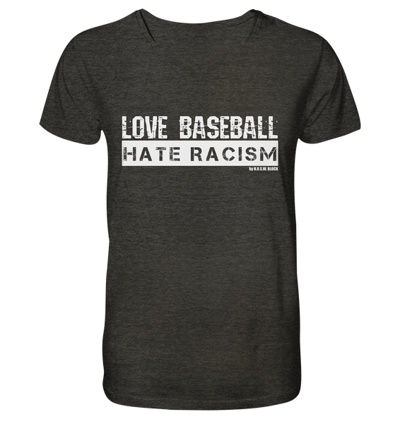 N.O.S.W. BLOCK Gegen Rechts Shirt "LOVE BASEBALL HATE RACISM" Männer Organic V-Neck T-Shirt dark heather grau
