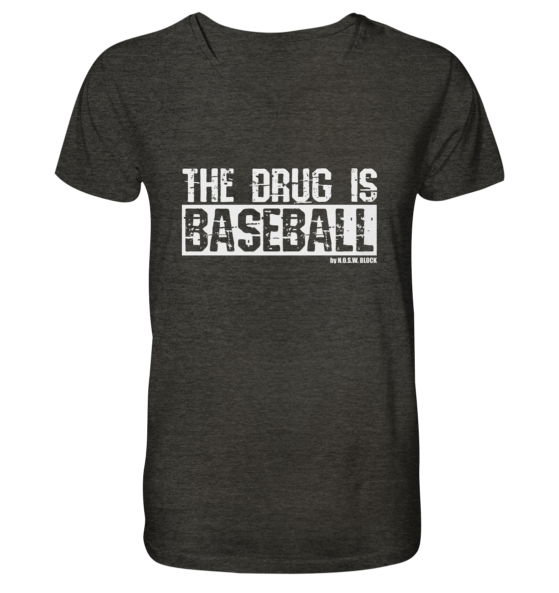 N.O.S.W. BLOCk Fanblock Shirt "THE DRUG IS BASEBALL" Männer Organic V-Neck T-Shirt dark heather grau
