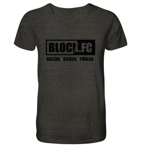 BLOCK.FC Shirt "BOLZEN. KICKEN. PÖHLEN." Männer Organic V-Neck T-Shirt dark heather grey