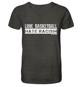 N.O.S.W. BLOCK Gegen Rechts Shirt "LOVE BASKETBALL HATE RACISM" Männer Organic V-Neck T-Shirt dark heather grau