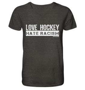 N.O.S.W. BLOCK Gegen Rechts Shirt "LOVE HOCKEY HATE RACISM" Männer Organic V-Neck T-Shirt dark heather grau