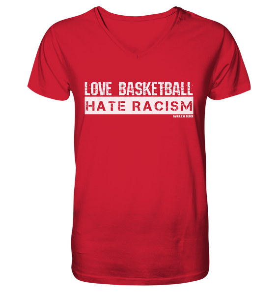 N.O.S.W. BLOCK Gegen Rechts Shirt "LOVE BASKETBALL HATE RACISM" Männer Organic V-Neck T-Shirt rot