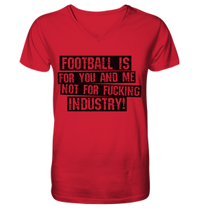 BLOCK.FC Fanblock Shirt "FOOTBALL IS FOR YOU AND ME NOT FOR FUCKING INDUSTRY!" Männer Organic V-Neck T-Shirt rot