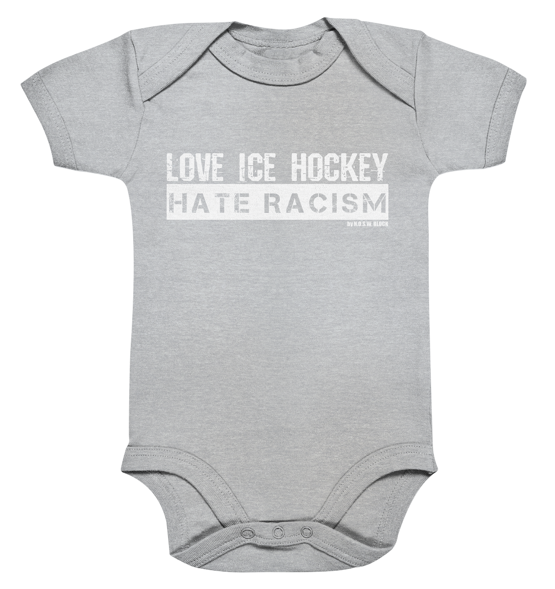 N.O.S.W. BLOCK Gegen Rechts Body "LOVE ICE HOCKEY HATE RACISM" Organic Baby Bodysuite heather grau