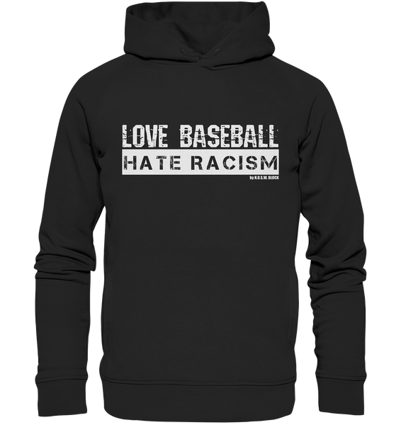 N.O.S.W. BLOCK Gegen Rechts Hoodie "LOVE BASEBALL HATE RACISM" Männer Organic Fashion Kapuzenpullover schwarz