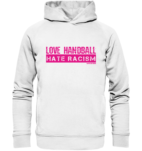 N.O.S.W. BLOCK Gegen Rechts Hoodie "LOVE HANDBALL HATE RACISM" Girls Organic Fashion Kapuzenpullover  weiss
