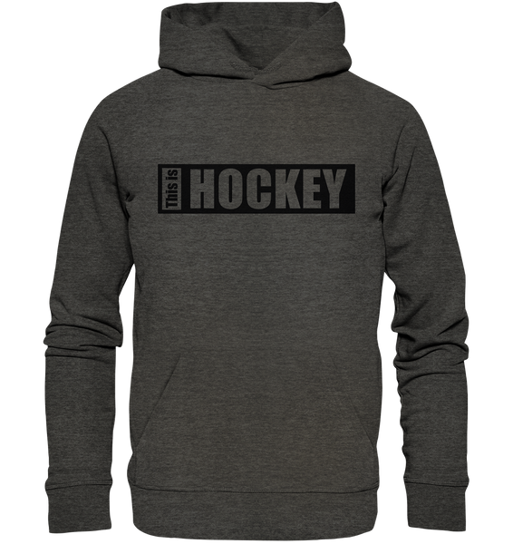 Teamsport Hoodie "THIS IS HOCKEY" Männer Organic Kapuzenpullover dark heather grau