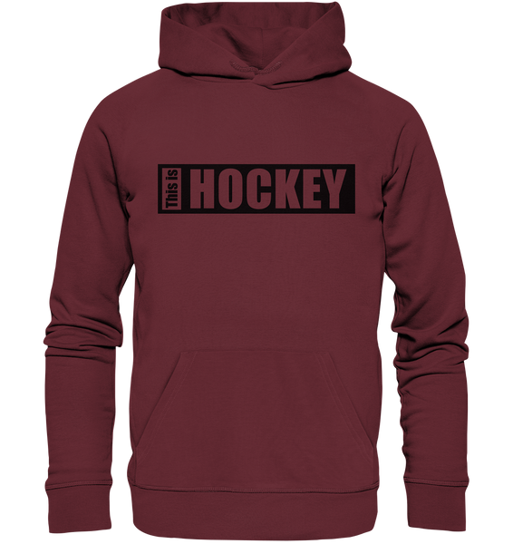 Teamsport Hoodie "THIS IS HOCKEY" Männer Organic Kapuzenpullover weinrot