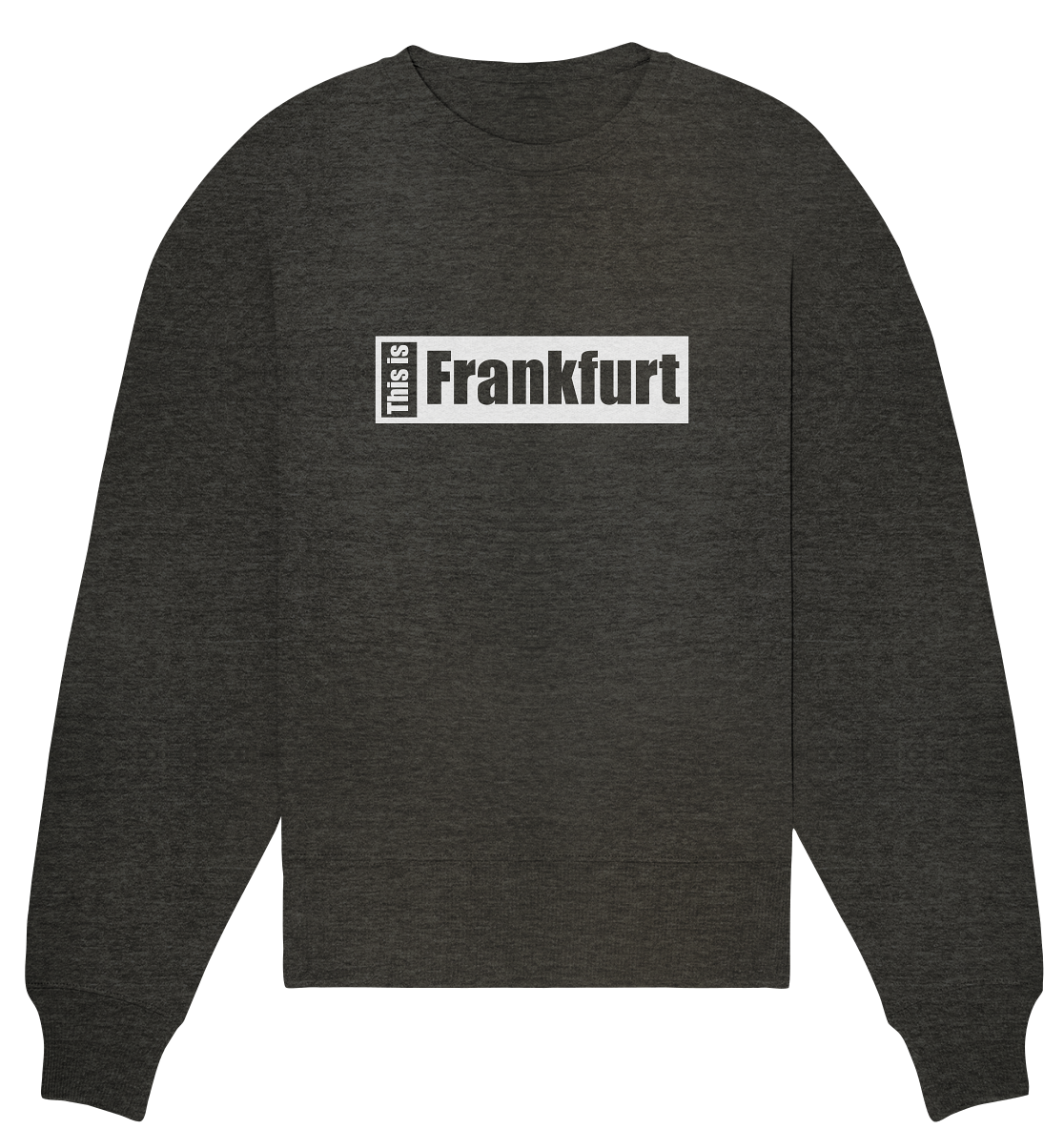 N.O.S.W. BLOCK Fanblock City Swetaer "THIS IS FRANKFURT" Frauen Organic Oversize Sweatshirt dark heather grau
