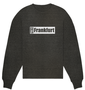 N.O.S.W. BLOCK Fanblock City Swetaer "THIS IS FRANKFURT" Frauen Organic Oversize Sweatshirt dark heather grau