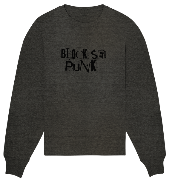 N.O.S.W. BLOCK Fanblock Sweater "BLOCK SEI PUNK" Girls Organic Oversize Sweatshirt dark heather grey