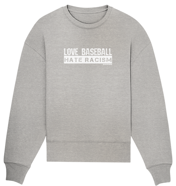 N.O.S.W. BLOCK Gegen Rechts Sweater "LOVE BASEBALL HATE RACISM" Girls Organic Oversize Sweatshirt heather grau