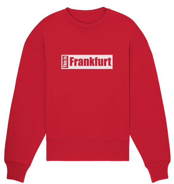 N.O.S.W. BLOCK Fanblock City Swetaer "THIS IS FRANKFURT" Frauen Organic Oversize Sweatshirt rot