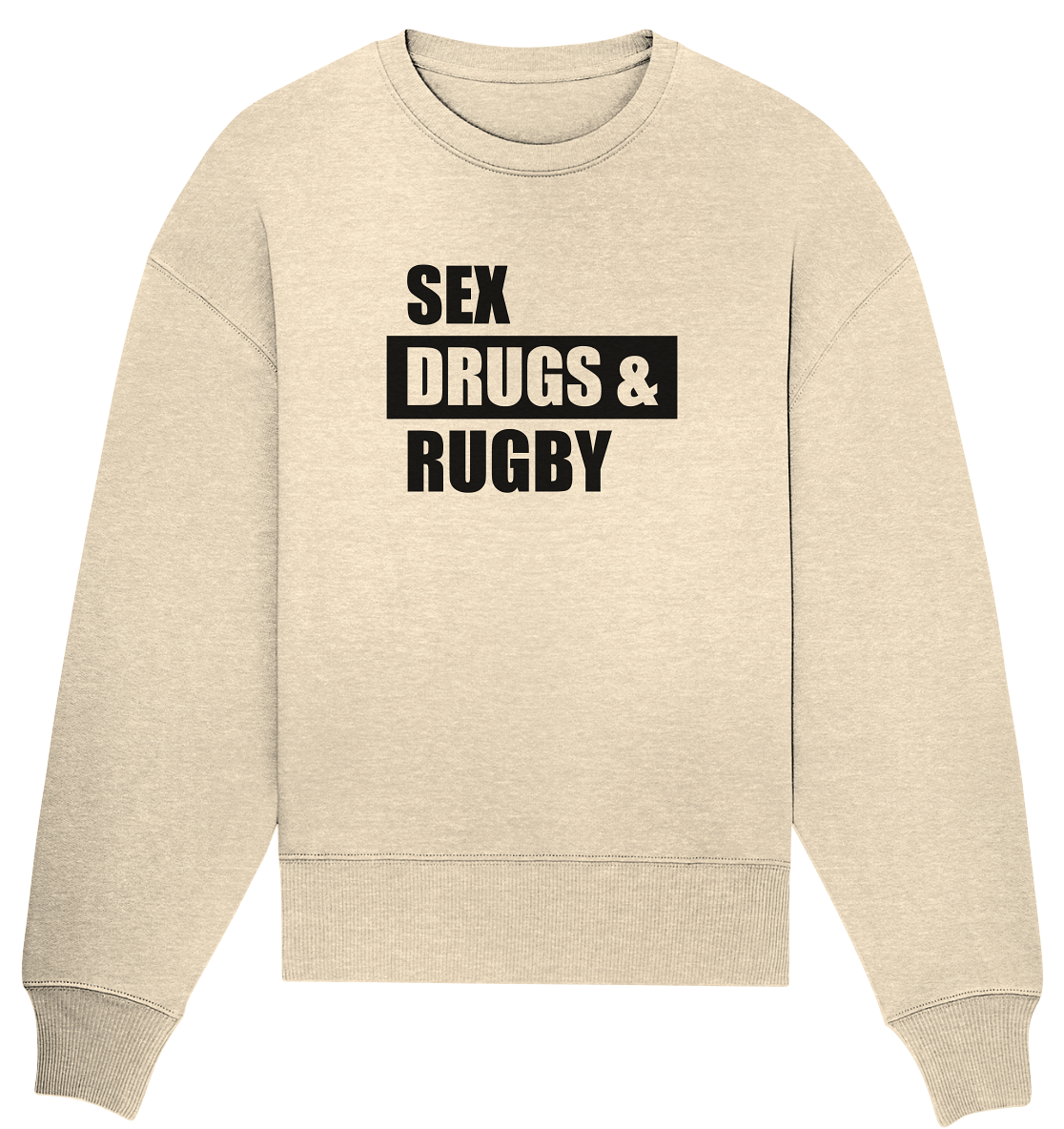N.O.S.W. BLOCK Fanblock Sweater "SEX, DRUGS & RUGBY" Girls Organic Oversize Sweatshirt natural raw