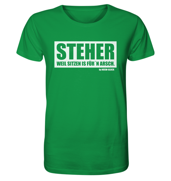 N.O.S.W. BLOCK Fanblock Shirt "STEHER, WEIL SITZEN IS FÜRN´N ARSCH." Männer Organic T-Shirt grün