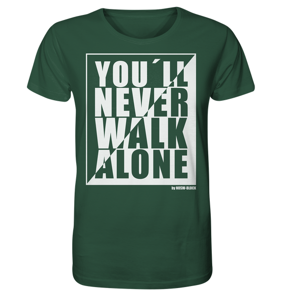 N.O.S.W. BLOCK Fanblock Shirt "YOU`LL NEVER WALK ALONE" Männer Organic T-Shirt dunkelgrün