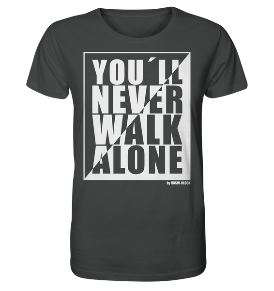 N.O.S.W. BLOCK Fanblock Shirt "YOU`LL NEVER WALK ALONE" Männer Organic T-Shirt anthrazit