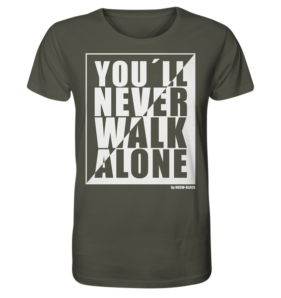 N.O.S.W. BLOCK Fanblock Shirt "YOU`LL NEVER WALK ALONE" Männer Organic T-Shirt khaki