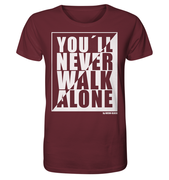 N.O.S.W. BLOCK Fanblock Shirt "YOU`LL NEVER WALK ALONE" Männer Organic T-Shirt weinrot