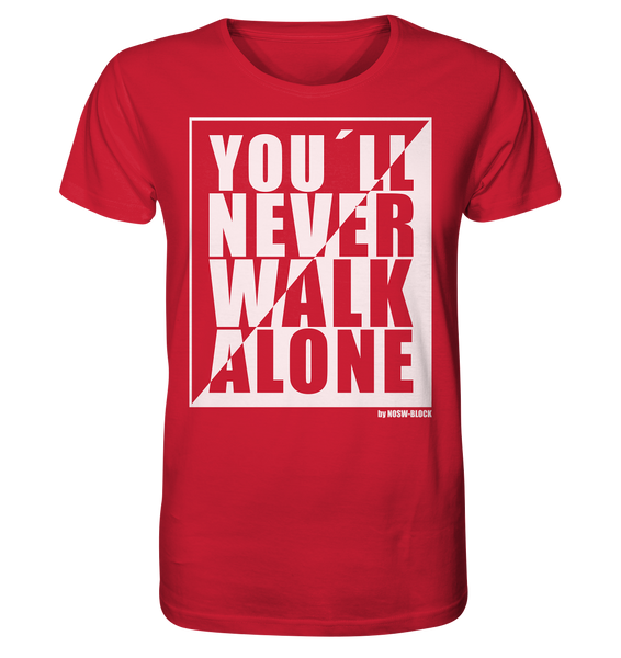 N.O.S.W. BLOCK Fanblock Shirt "YOU`LL NEVER WALK ALONE" Männer Organic T-Shirt rot