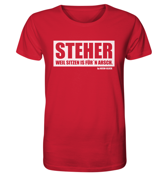 N.O.S.W. BLOCK Fanblock Shirt "STEHER, WEIL SITZEN IS FÜRN´N ARSCH." Männer Organic T-Shirt rot