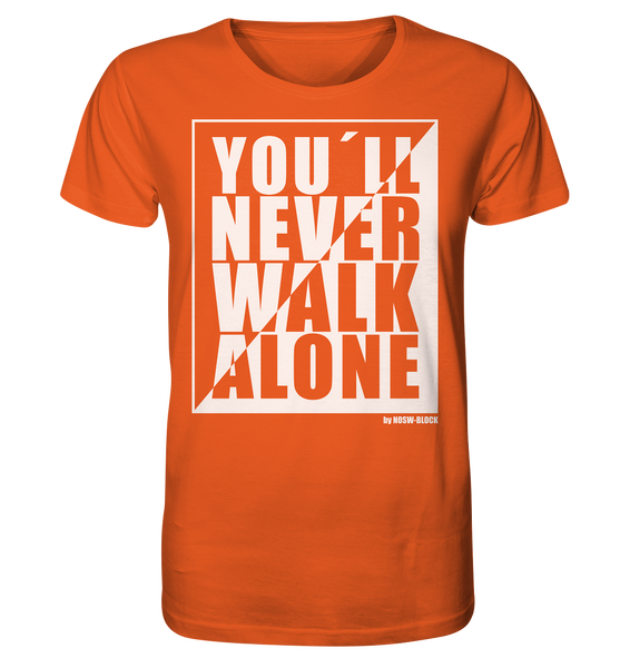 N.O.S.W. BLOCK Fanblock Shirt "YOU`LL NEVER WALK ALONE" Männer Organic T-Shirt orange