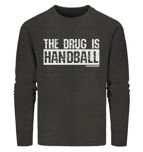 N.O.S.W. BLOCK Fanblock Sweater "THE DRUG IS HANDBALL" Männer Organic Sweatshirt dark heather grau