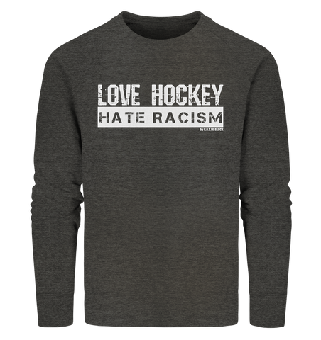 N.O.S.W. BLOCK Gegen Rechts Sweater "LOVE HOCKEY HATE RACISM" Männer Organic Sweatshirt dark heather grau