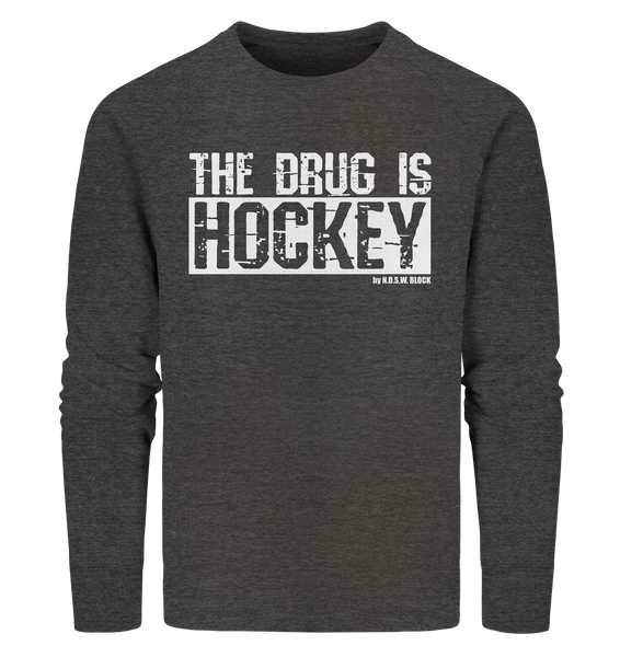 N.O.S.W. BLOCK Fanblock Sweater "THE DRUG IS HOCKEY" Männer Organic Sweatshirt dark heather grau