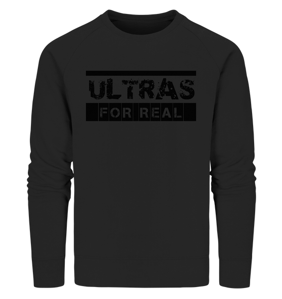 Ultras Sweater "ULTRAS FOR REAL" beidseitig bedrucktes Männer Organic Sweatshirt schwarz