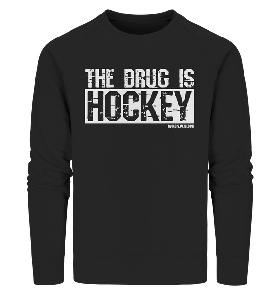 N.O.S.W. BLOCK Fanblock Sweater "THE DRUG IS HOCKEY" Männer Organic Sweatshirt schwarz