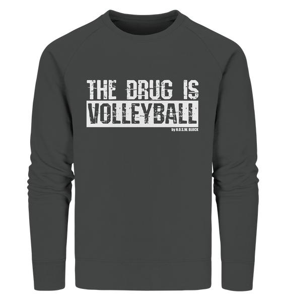 N.O.S.W. BLOCK Fanblock Sweater "THE DRUG IS VOLLEYBALL" Männer Organic Sweatshirt anthrazit