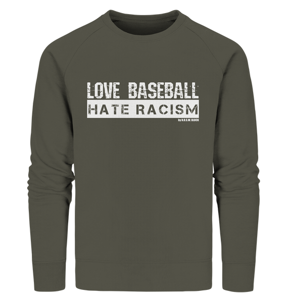 N.O.S.W. BLOCK Gegen Rechts Sweater "LOVE BASEBALL HATE RACISM" Männer Organic Sweatshirt khaki