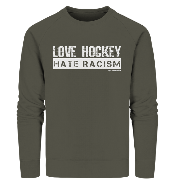 N.O.S.W. BLOCK Gegen Rechts Sweater "LOVE HOCKEY HATE RACISM" Männer Organic Sweatshirt khaki