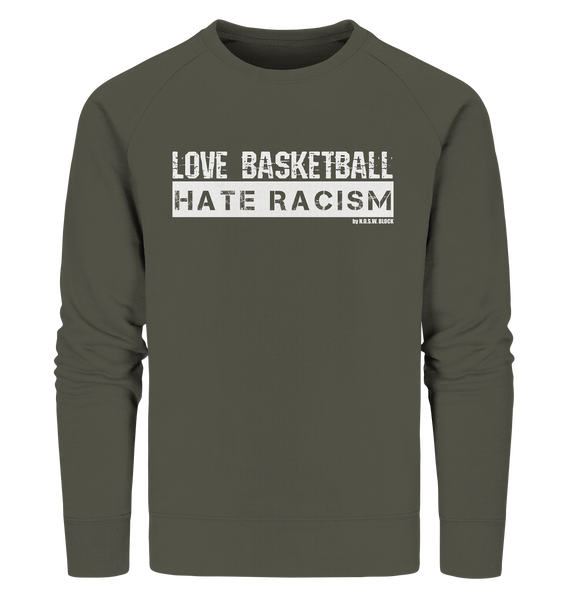 N.O.S.W. BLOCK Gegen Rechts Sweater "LOVE BASKETBALL HATE RACISM" Männer Organic Sweatshirt khaki